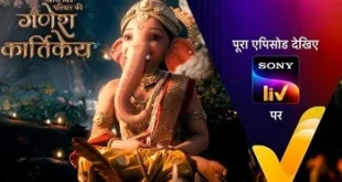 Ganesh Kartikey Today Full Episode